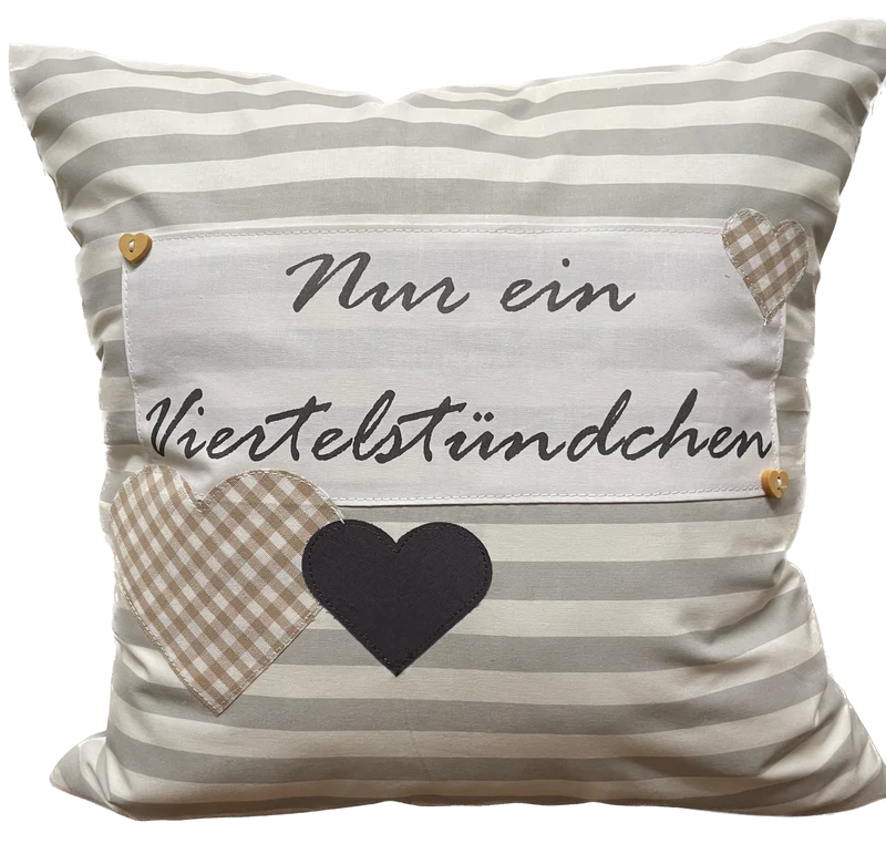 Landhausstil Kissenhülle * Kissenbezug „ Nur ein Viertelstündchen „ grau/weiß