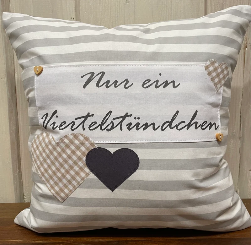 Landhausstil Kissenhülle * Kissenbezug „ Nur ein Viertelstündchen „ grau/weiß